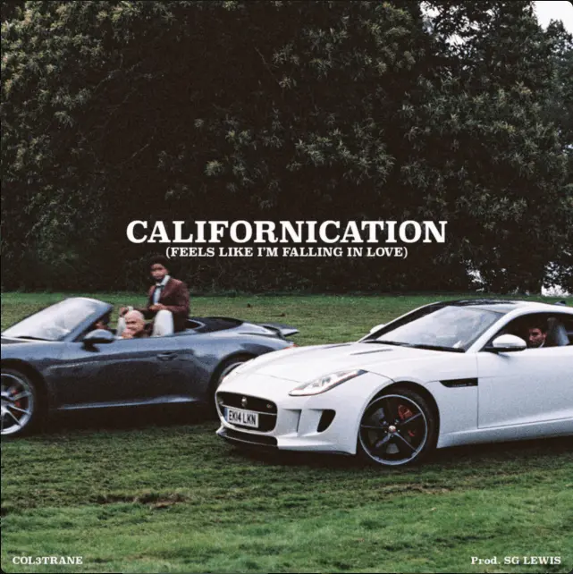 Californication (Feels Like I'm Falling In Love) | Col3trane | Single