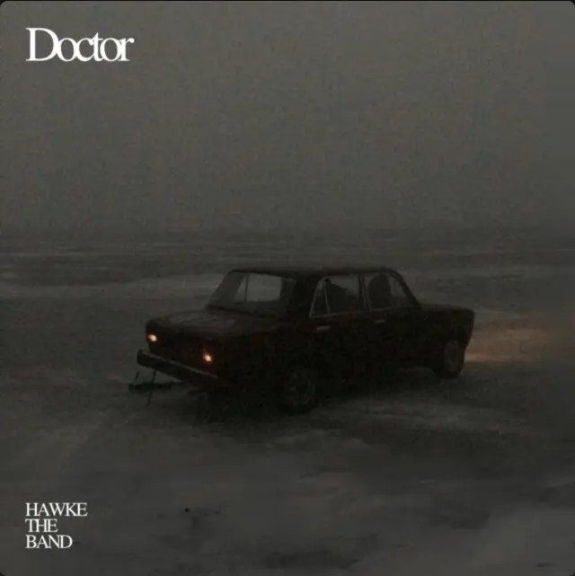 Doctor | HAWKE THE BAND | Single