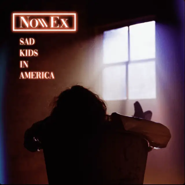 Sad Kids In America | Now Ex | EP